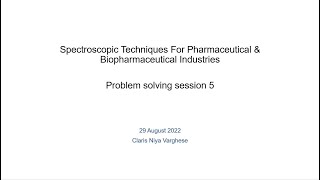 Famous Problem solving session 5:Spectroscopic Techniques For Pharmaceutical & Biopharmaceutical Industries Profile
