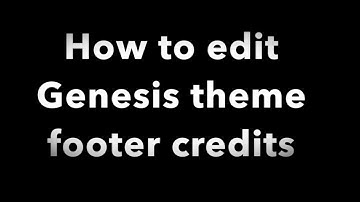 How to edit Genesis Theme footer credits