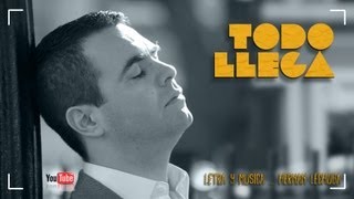 Video thumbnail of "HERNAN LECHUGA - TODO LLEGA (LETRA)"