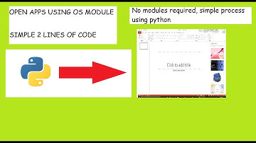 How to open apps using OS Module in python