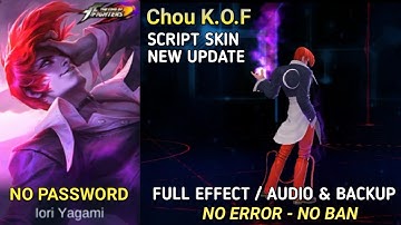 Script Skin Chou K.O.F (Iori Yagami) Full Effect | Full Lobby & Sounds - Patch Gloo | MLBB