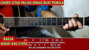 RADJA - WAHAI KAU CINTA (chord gitar paling gampang buat pemula)