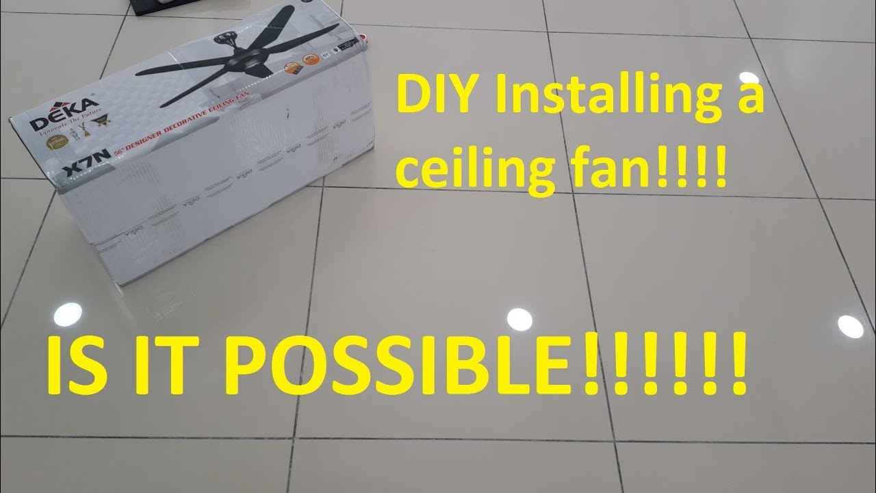 How to install a ceiling fan - Deka X7N 