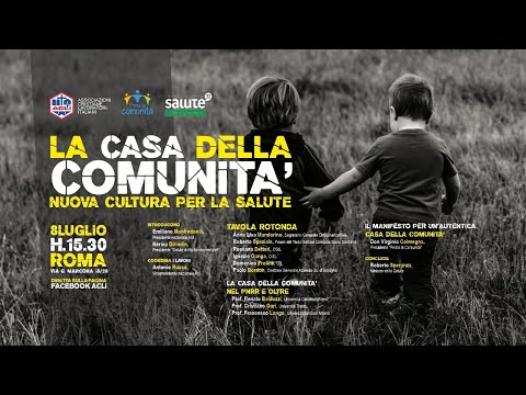 La Casa della comunità: nuova cultura della salute