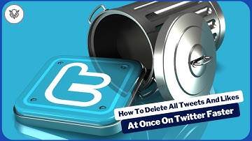 How To Delete All Tweets And Likes At Once On Twitter - Delete All Tweets and Likes