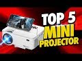 Top 5 Best Mini Projectors of [2019]