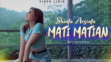 Shinta Arsinta - Mati - Matian (Video Lirik)