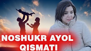 NOSHUKR AYOL QISMATI | "UMR SO'QMOQLARI" #mahalla #tv #top #kino #film