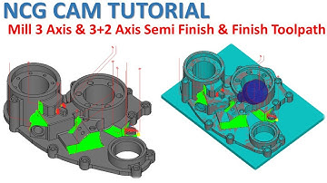 NCG CAM Tutorial 133 | Milling 3 & 3+2 Axis Part Machining Toolpath - 2