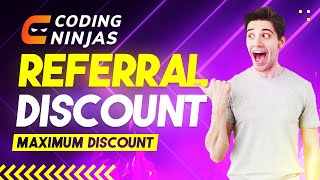 Coding Ninjas Referral Coupon Code || Get Maximum 42% Referral Discount on Coding Ninjas Courses 🔥🔥🔥