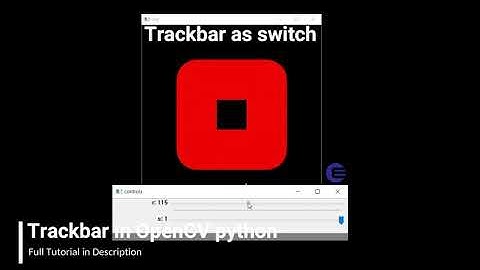 Trackbar in #OpenCV #Python