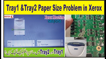How To Slove Tray1 &Tray2 Paper Size Problem in Xerox 5755/5855..Urdu