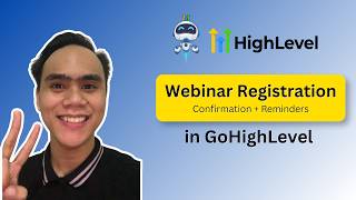 Webinar Registration Confirmation and Reminders in GoHighLevel