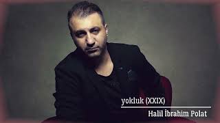 Yokluk (XXIX)