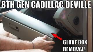 8th Gen Cadillac Deville glove box removal!