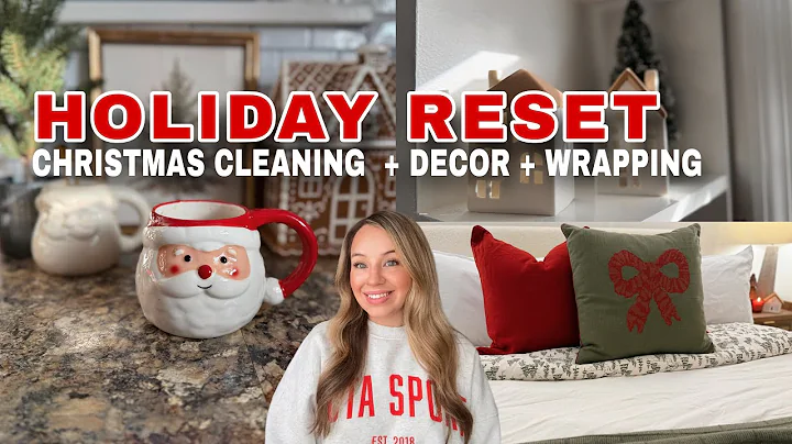Ultimate Holiday Reset 🎁 Christmas Cleaning + Wrapping + Festive Home Decor