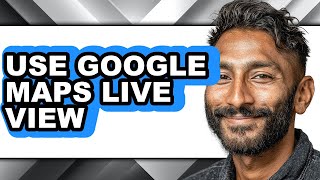 How to Use Google Maps Live View (full Guide) screenshot 1