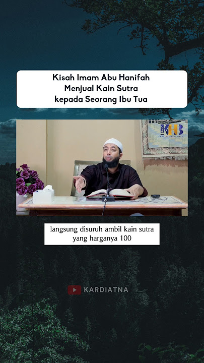 Kisah Imam Abu Hanifah Menjual Kain Sutra kepada Seorang Ibu Tua