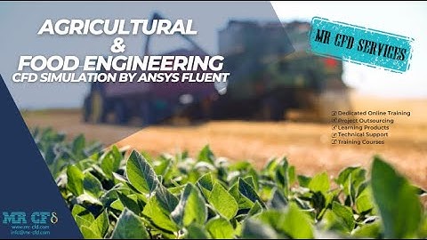 Agricultural and Food CFD Simulation ANSYS Fluent Services by MR CFD