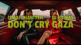 DJ Ismail Haniyeh - Don't Cry Gaza (AI hip hop parody)