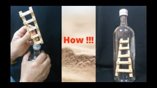 How to put a Ladder in a Bottle Amazing Trick