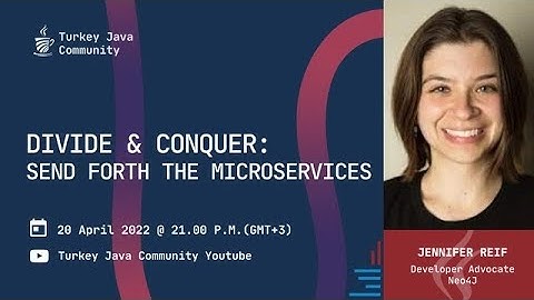 Divide and Conquer: Send Forth the Microservices by Jennifer Reif