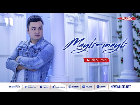 Nurillo Emin — Mayli-mayli (audio 2022)