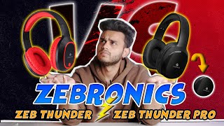 Zebronics Zeb Thunder VS Zebronics Zeb Thunder Pro | Which Is The Best Headphone Under 1000?