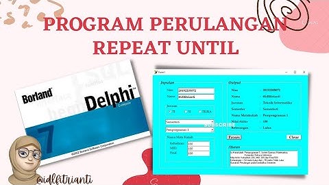 👩‍💻 Program Perulangan Repeat Until | Menggunakan Delphi 7 📌