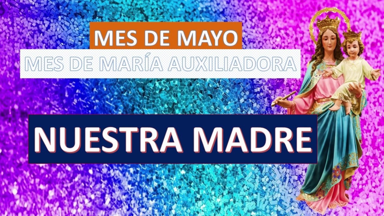 Maria Auxiliadora Novena 1 Al 24 Mayo 2020 Youtube