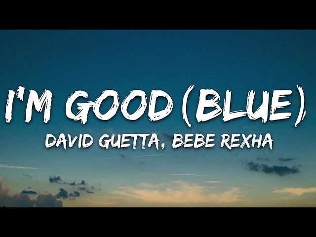 David Guetta ft Bebe Rexha- I'm Good ( Official Audio) class=