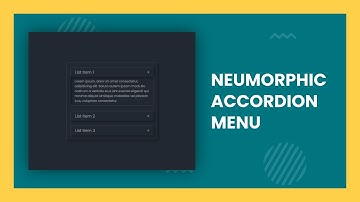 HOW TO CREATE NEUMORPHIC ACCORDION MENU