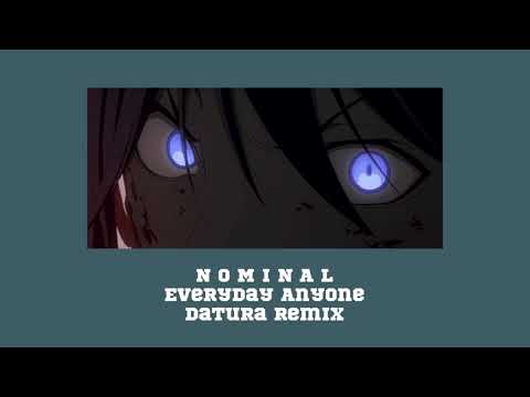 NOMINAL - Everyday Anyone (Datura remix)