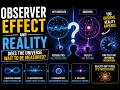 Observer Effect and Reality | Does the Universe Wait to Be Measured?