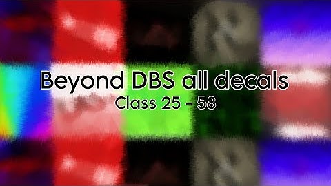 Beyond DBS || Class 25 - 58 || ALL DECALS