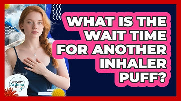 What Is The Wait Time For Another Inhaler Puff?