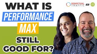 🔥 Performance Max In 2023: When Is It Still Good For Your Business?