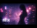 Chill Electro Synthwave – Atmospheric Night Vibes | Her - CPK
