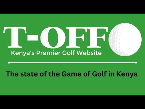 The State of the Game of Golf in Kenya