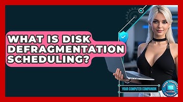 What Is Disk Defragmentation Scheduling? - Your Computer Companion
