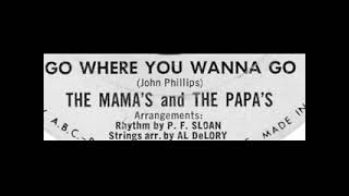The Mama&#39;s and The Papa&#39;s - Go Where You Wanna Go
