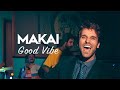 Good Vibe - Makai