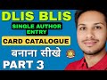 SINGLE AUTHOR ENTRY l Dlis 03 Catalogue Practical Class l Vmou Dlis 2026