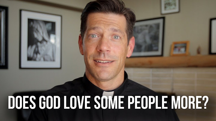 Does God Love Some People More?