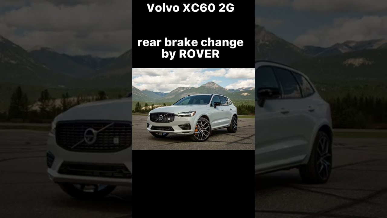 Volvo XC60 2018 rear brake pads change YouTube