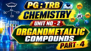 Pg:trb -  Chemistry - Unit No 2 - Organomettalic Compounds - Part 4 - Zoom Class