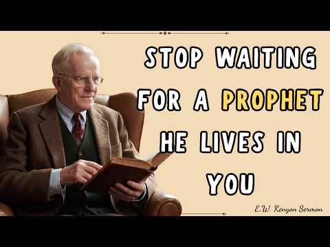 Stop Waiting for a Prophet — God Already Put His Voice Inside You | E.W. Kenyon Sermon