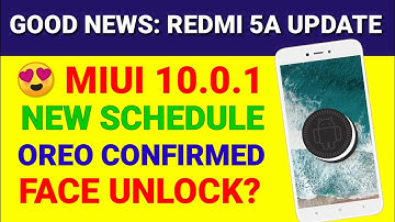 Redmi 5A miui 10.0.1 Stable Update Schedule | Redmi 5A Oreo confirmed| Face Unlock in miui 10 update