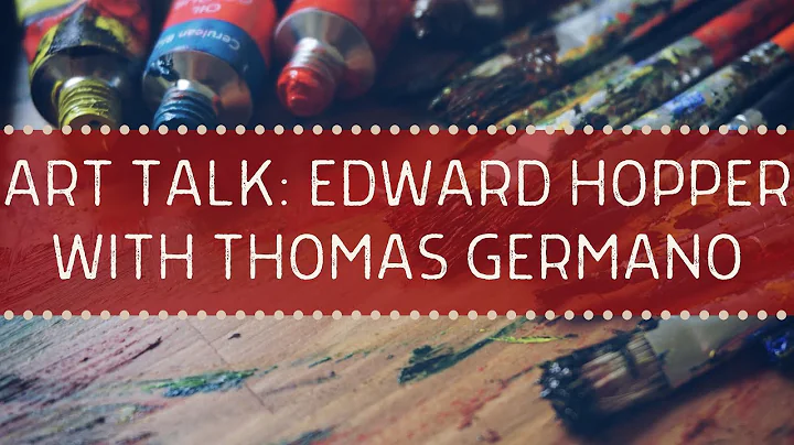 Art Talk: Edward Hopper with Thomas Germano