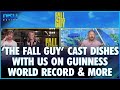 The Fall Guy Cast Dishes With Us On Smashing Fruit With Thighs, Breaking World Record &amp; More!